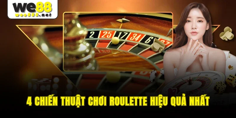 4 chiến thuật chơi roulette đem lại hiệu quả tối đa