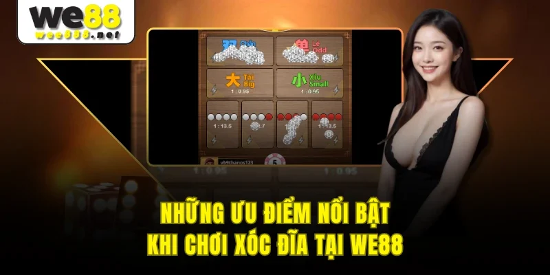 Những ưu điểm nổi bật khi chơi xóc đĩa tại WE88